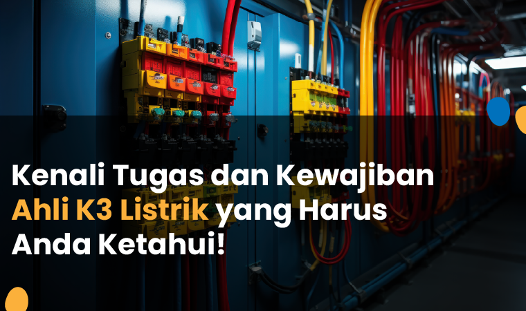 tugas dan kewajiban ahli k3 listrik