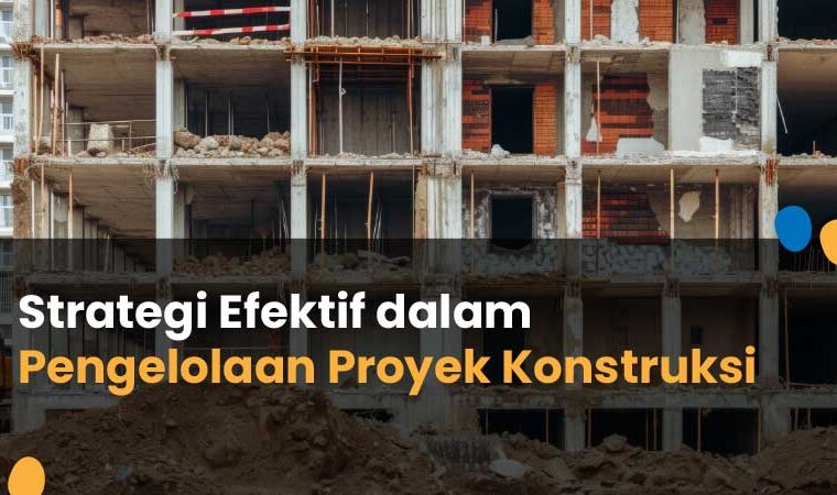 pengelolaan proyek konstruksi
