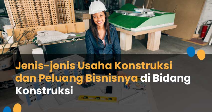 jenis usaha konstruksi